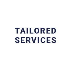 <br>Tailored Services